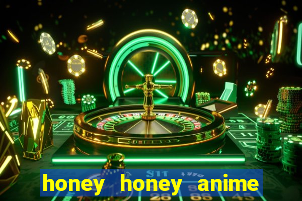 honey honey anime onde assistir